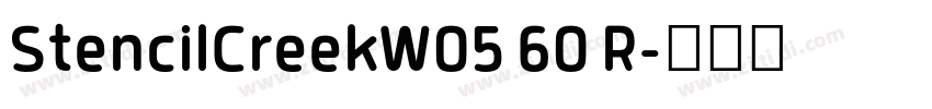 StencilCreekW05 60 R字体转换 StencilCreekW05 60 R字体转换